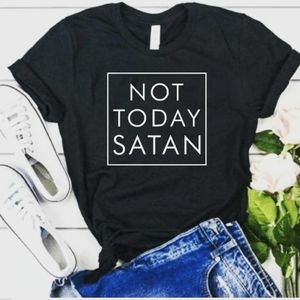 Not today Satan - Women's T-shirt
